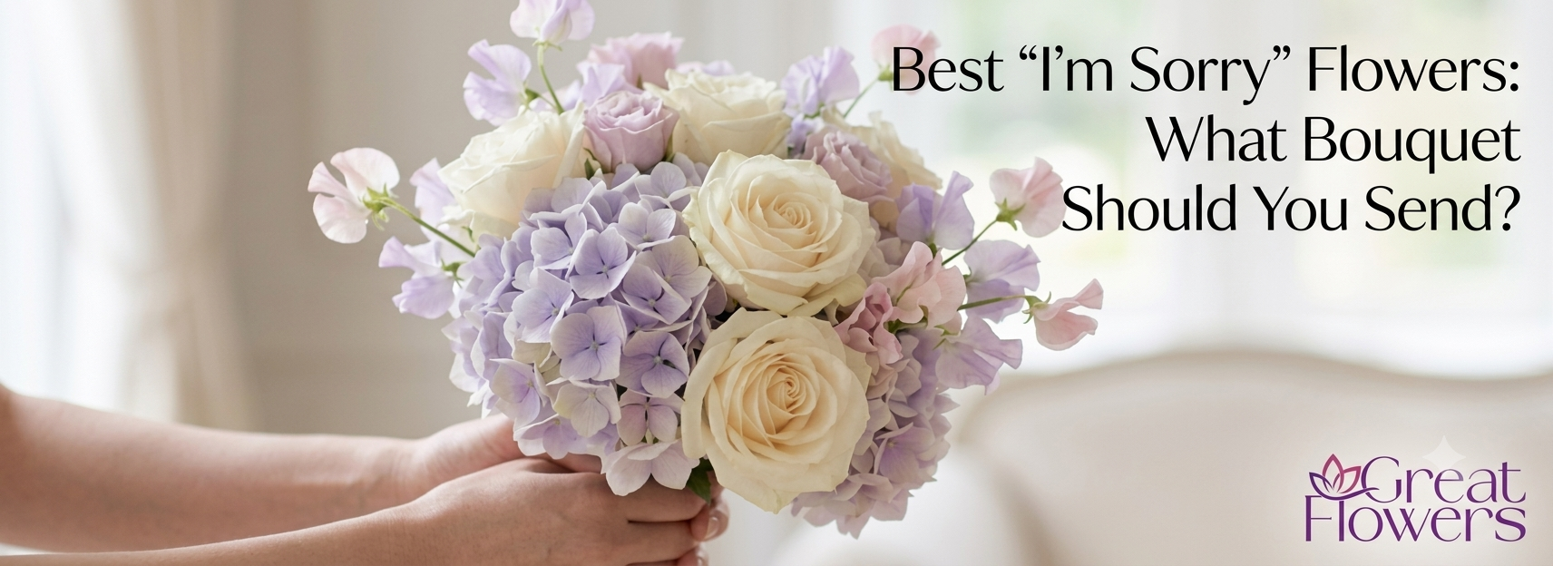 Best “I’m Sorry” Flowers: What Bouquet Should You Send?